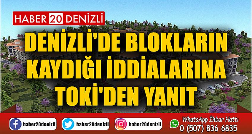 Denizli'de blokların kaydığı iddialarına TOKİ'den yanıt