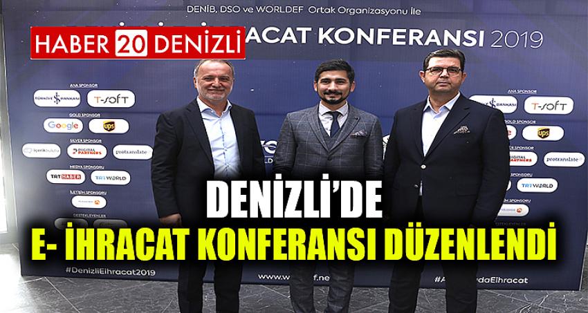 Denizli’de E- İhracat Konferansı Düzenlendi