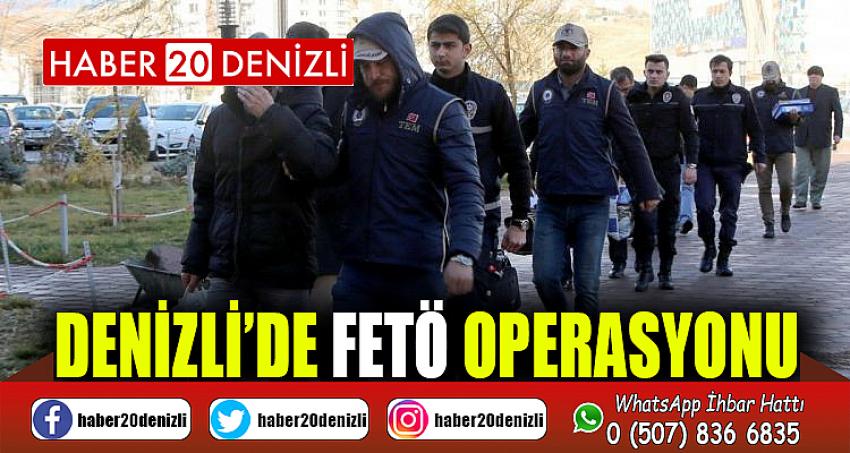 Denizli’de FETÖ operasyonu