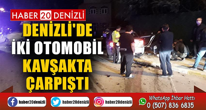 Denizli'de iki otomobil kavşakta çarpıştı