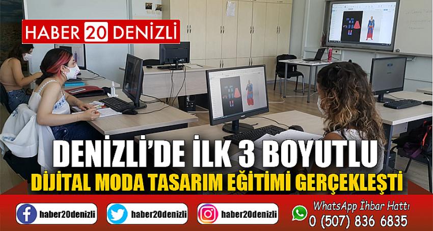 Denizli’de İlk 3 boyutlu Dijital Moda Tasarım Eğitimi gerçekleşti