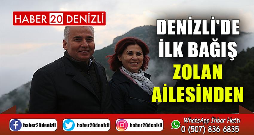 Denizli'de ilk bağış Zolan ailesinden