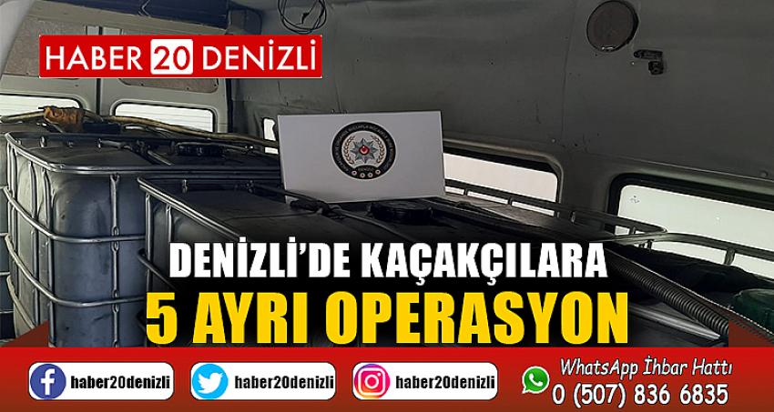 Denizli’de kaçakçılara 5 ayrı operasyon