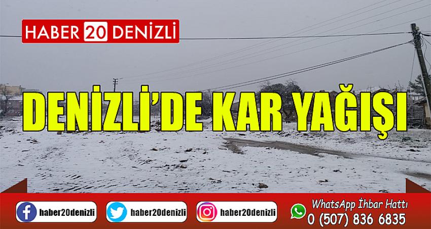 Denizli’de kar yağışı