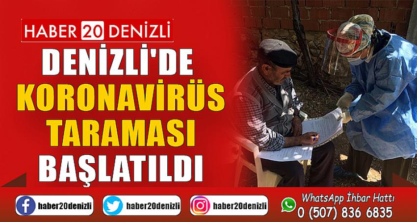 DENİZLİ'DE KORONAVİRÜS TARAMASI BAŞLATILDI