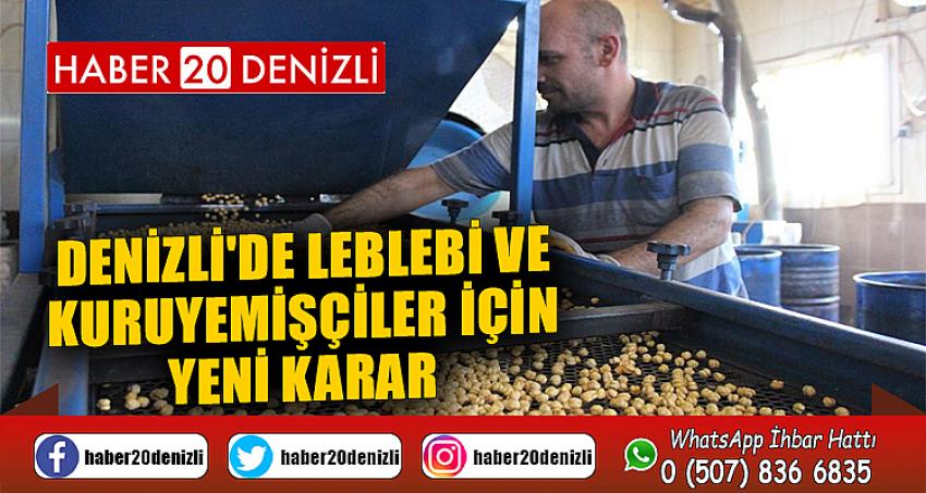 Denizli'de leblebi ve kuruyemişçiler için yeni karar