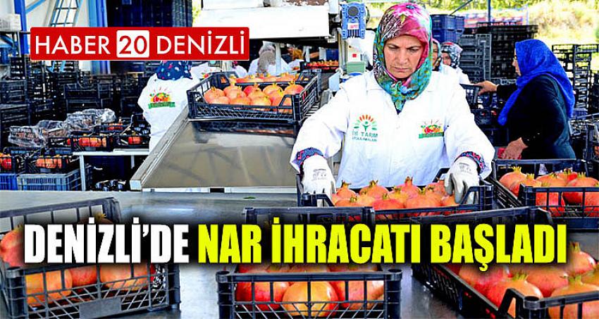 Denizli’de Nar İhracatı Başladı