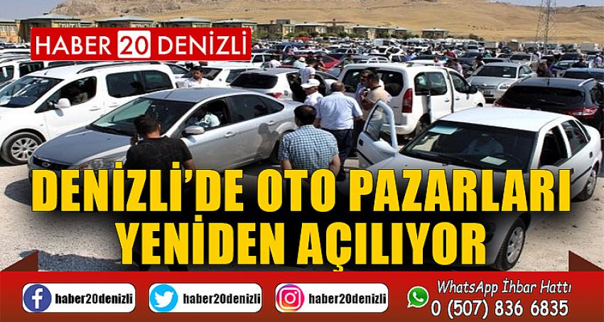 Denizli’de oto pazarları yeniden açılıyor