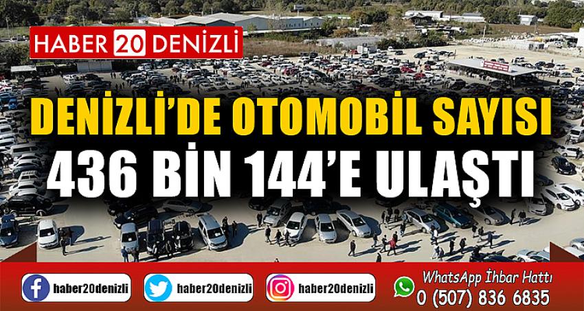 Denizli’de otomobil sayısı 436 bin 144’e ulaştı