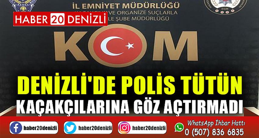 Denizli'de polis tütün kaçakçılarına göz açtırmadı