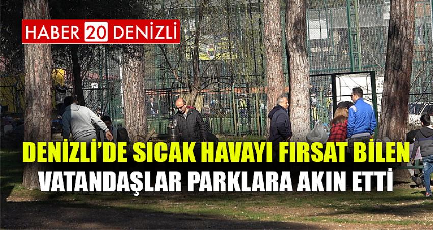 Denizli’de sıcak havayı fırsat bilen vatandaşlar parklara akın etti