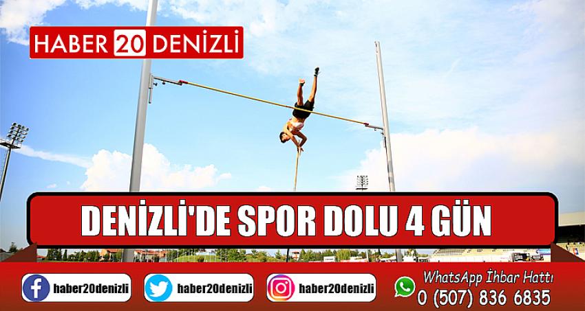 Denizli'de spor dolu 4 gün