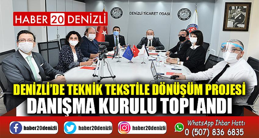 DENİZLİ’DE TEKNİK TEKSTİLE DÖNÜŞÜM PROJESİ DANIŞMA KURULU TOPLANDI