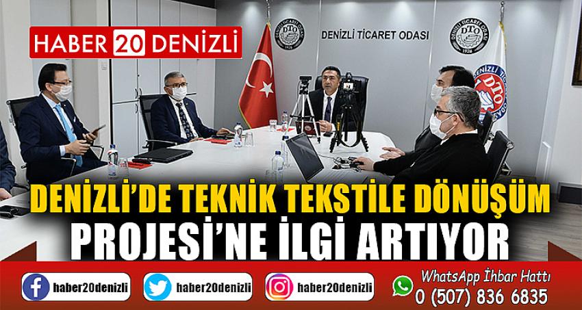 DENİZLİ’DE TEKNİK TEKSTİLE DÖNÜŞÜM PROJESİ’NE İLGİ ARTIYOR