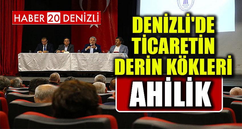 "Denizli'de Ticaretin Derin Kökleri: Ahilik" 