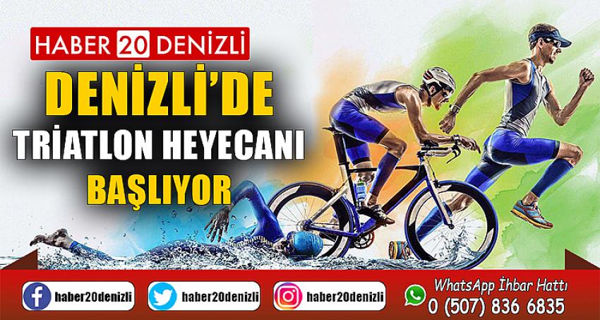 Denizli’de Triatlon heyecanı başlıyor