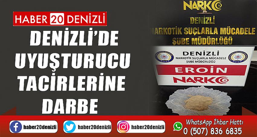 Denizli’de uyuşturucu tacirlerine darbe