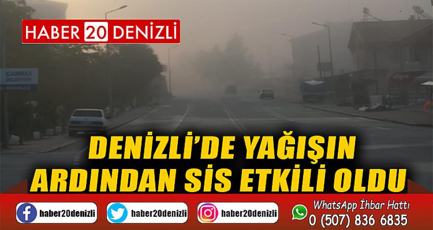 Denizli’de yağışın ardından sis etkili oldu