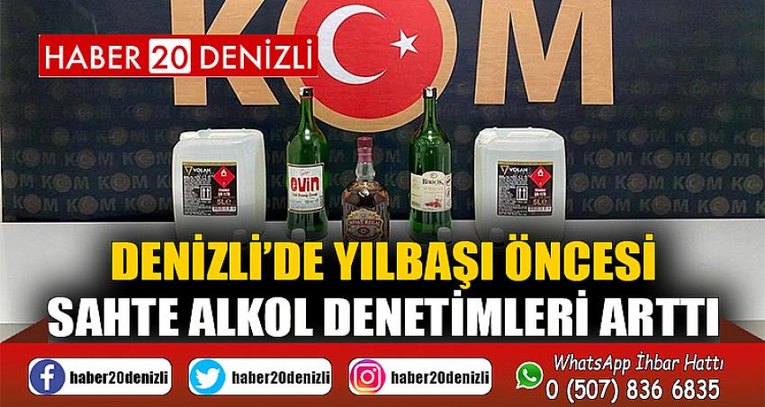 Denizli’de yılbaşı öncesi sahte alkol denetimleri arttı