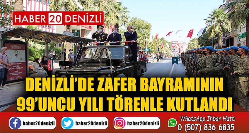 Denizli’de Zafer Bayramının 99’uncu yılı törenle kutlandı