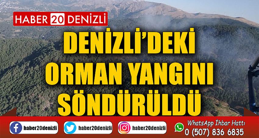 Denizli’deki orman yangını söndürüldü