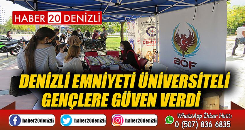 Denizli emniyeti üniversiteli gençlere güven verdi