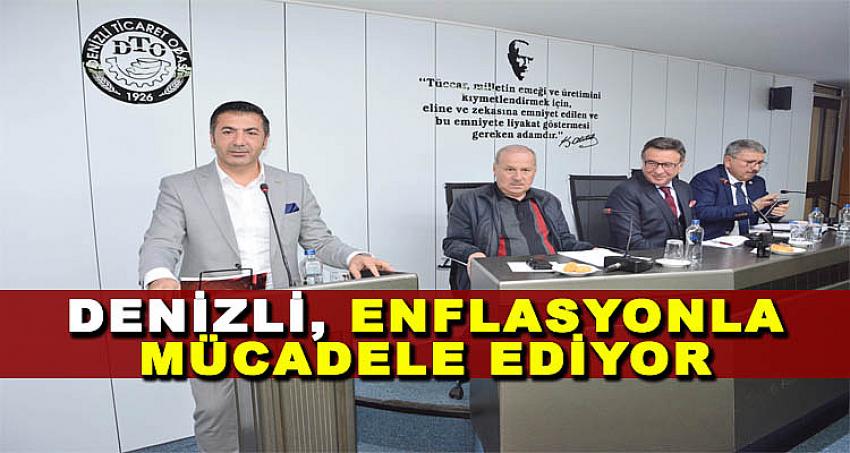 DENİZLİ, ENFLASYONLA MÜCADELE EDİYOR