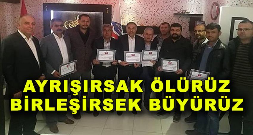 AYRIŞIRSAK ÖLÜRÜZ, BİRLEŞİRSEK BÜYÜRÜZ