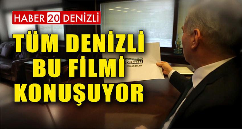 TÜM DENİZLİ BU FİLMİ KONUŞUYOR