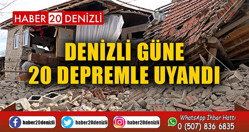 Denizli güne 20 depremle uyandı