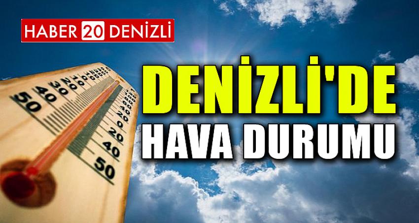 DENİZLİ'DE HAVA DURUMU