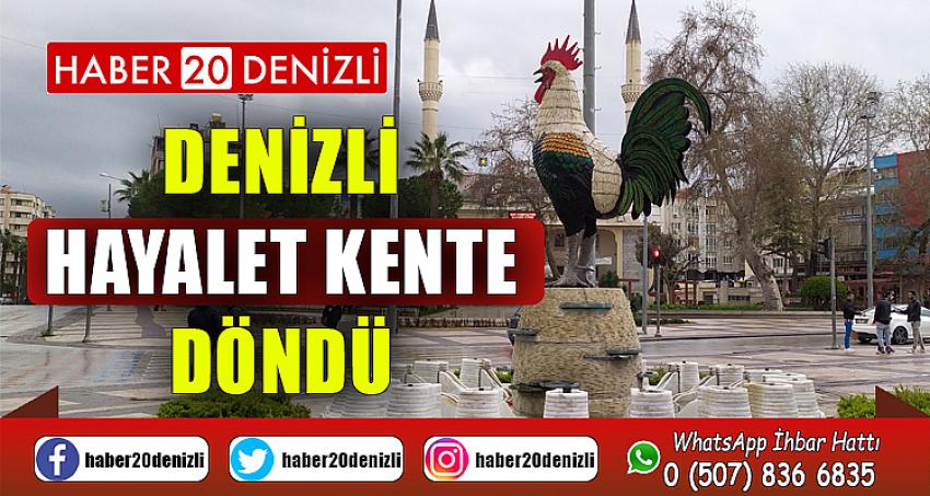 Denizli hayalet kente döndü