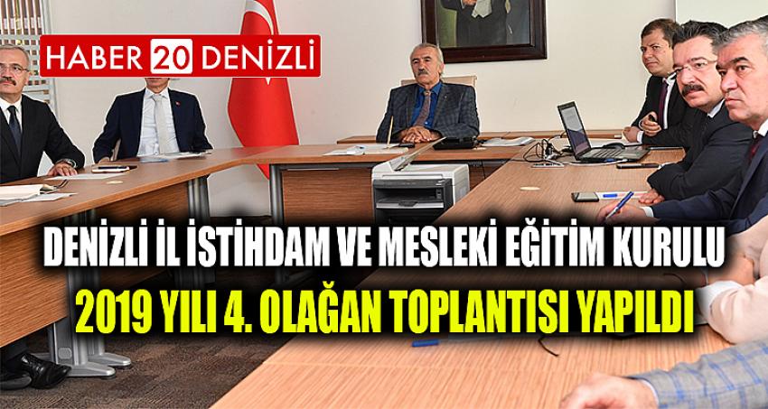 Denizli İl İstihdam ve Mesleki Eğitim Kurulu 2019 Yılı 4. Olağan Toplantısı Yapıldı