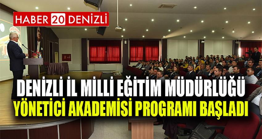 Denizli İl Milli Eğitim Müdürlüğü Yönetici Akademisi Programı Başladı