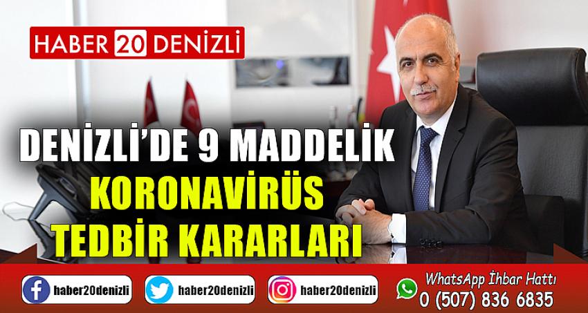 DENİZLİ'DE 9 MADDELİK KORONAVİRÜS TEDBİR KARARLARI