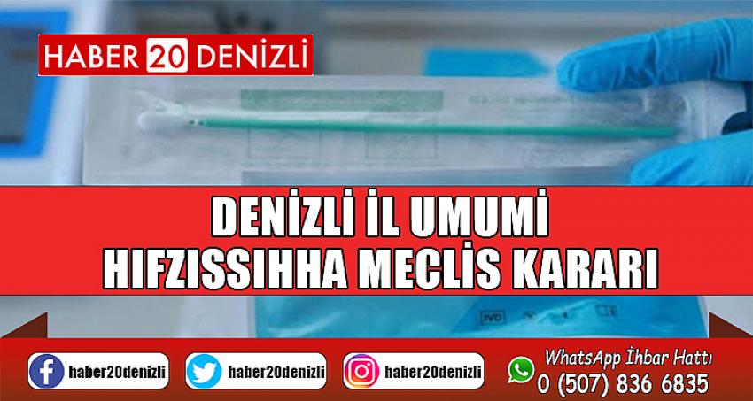 DENİZLİ İL UMUMİ HIFZISSIHHA MECLİS KARARI