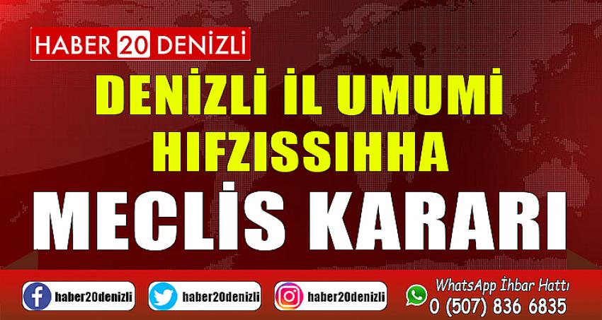 DENİZLİ İL UMUMİ HIFZISSIHHA MECLİS KARARI