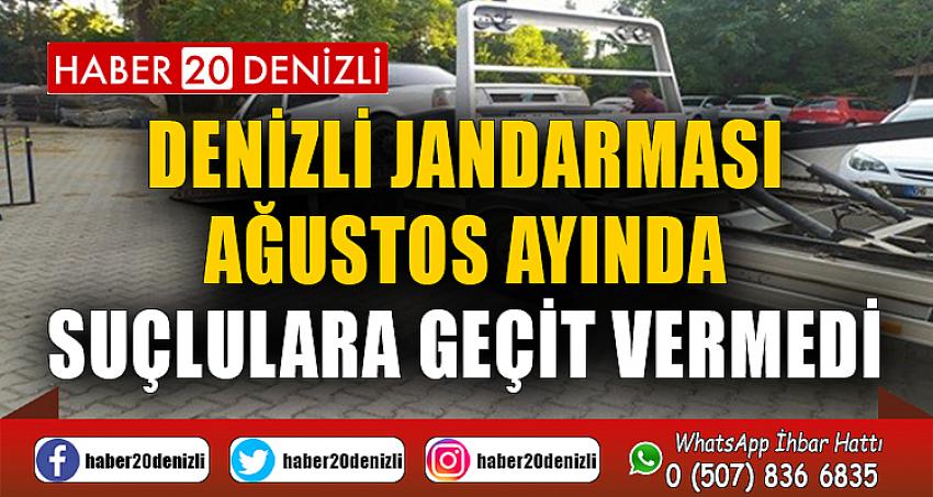 Denizli jandarması Ağustos ayında suçlulara geçit vermedi