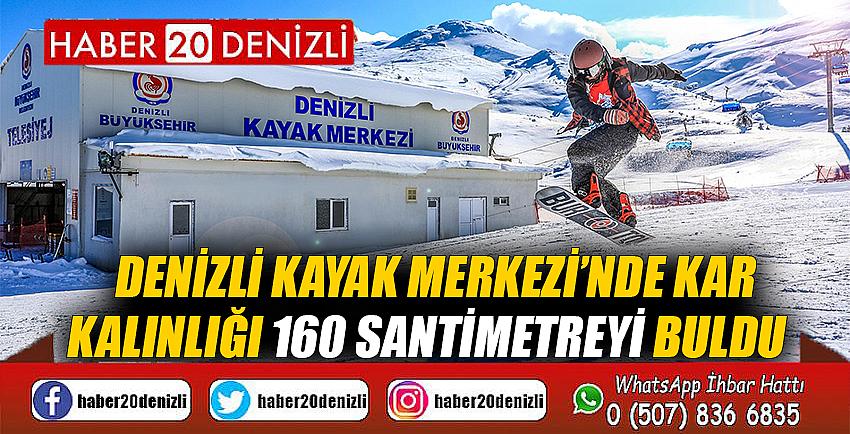 Denizli Kayak Merkezi’nde kar kalınlığı 160 santimetreyi buldu