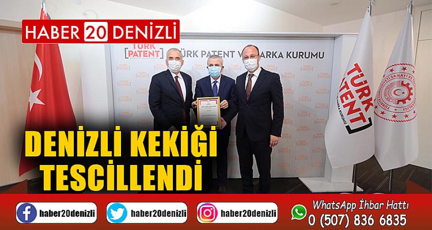 DENİZLİ KEKİĞİ TESCİLLENDİ