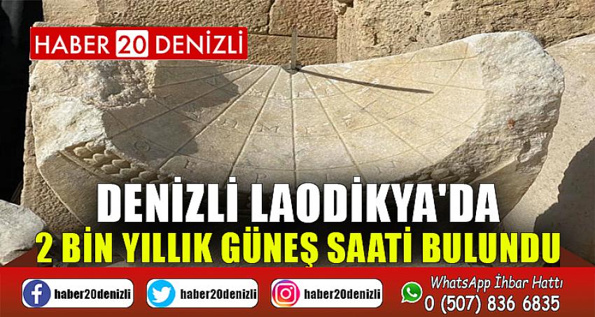 Denizli Laodikya'da 2 bin yıllık güneş saati bulundu