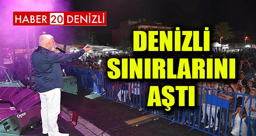 DENİZLİ SINIRLARINI AŞTI