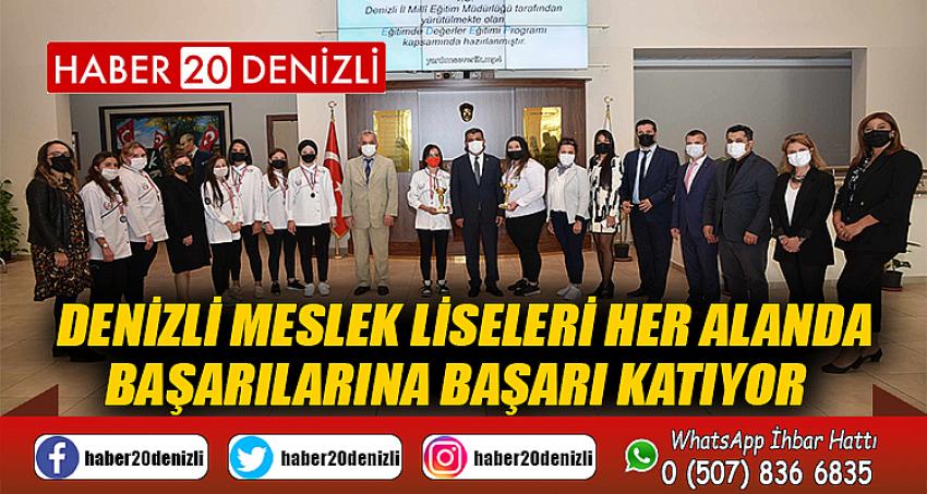 Denizli meslek liseleri her alanda başarılarına başarı katıyor