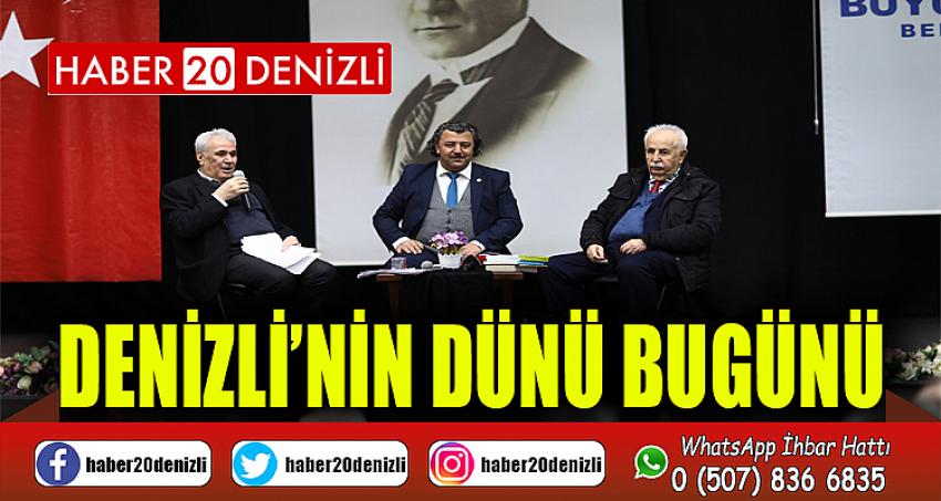 “Denizli’nin Dünü Bugünü” 