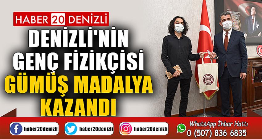 Denizli'nin genç fizikçisi gümüş madalya kazandı