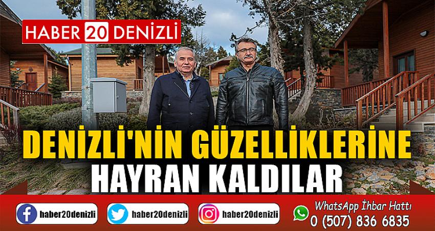 Denizli'nin güzelliklerine hayran kaldılar