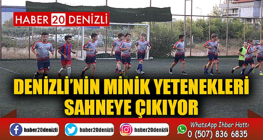 Denizli’nin minik yetenekleri sahneye çıkıyor