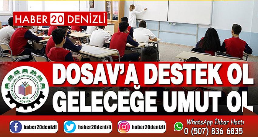 DENİZLİ ORGANİZE SANAYİ BÖLGESİ SANAYİCİLERİ VAKFI EĞİTİME DESTEĞİ BÜYÜTTÜ, ÇAĞRI YAPTI