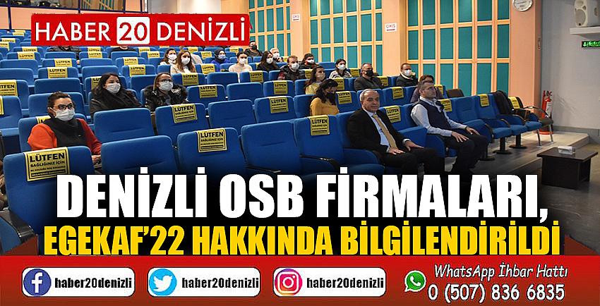 Denizli OSB firmaları, EGEKAF’22 hakkında bilgilendirildi