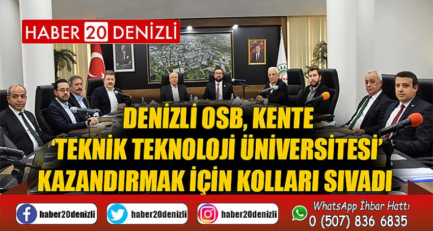 Denizli OSB, kente ‘Teknik Teknoloji Üniversitesi’ kazandırmak için kolları sıvadı